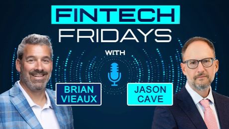 Fintech Fridays podcast guest Jason Cave, Head of Fintech Strategy with FHFA