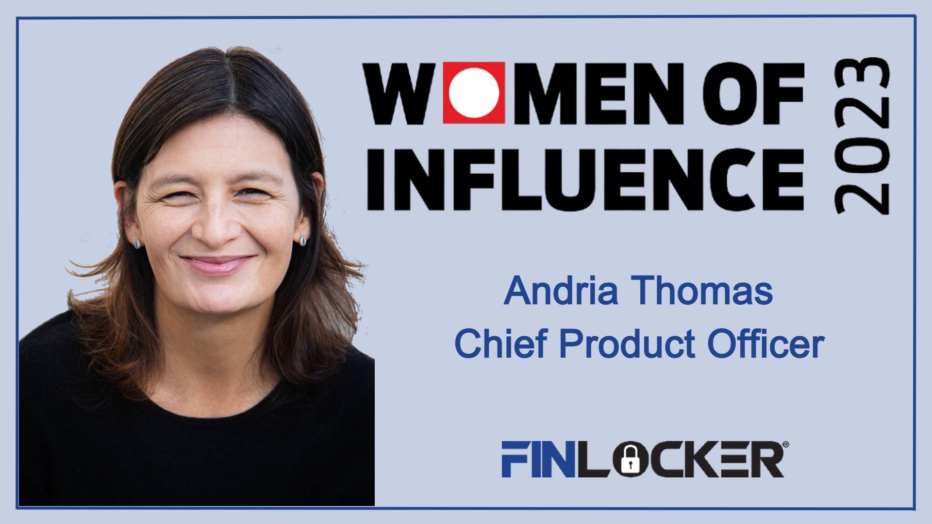 Andria Thomas, Chief Product Officer, with FinLocker recognized by HousingWire as a 2023 Women of Influence