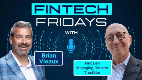 Fintech Fridays podcast with Alex Levi of TrustStar, Tecnotree Corporation