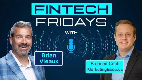 Fintech Fridays podcast with Branden Cobb, Fractional Chief Marketing Officer with  MarketingExec.us
