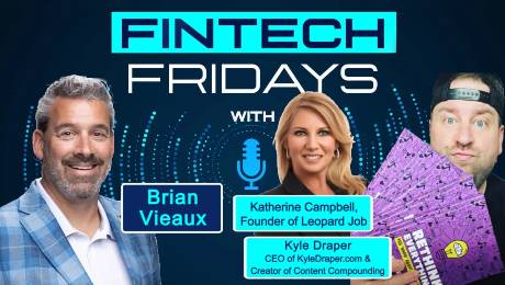 Fintech Fridays podcast with Katherine Campbell and Kyle Draper