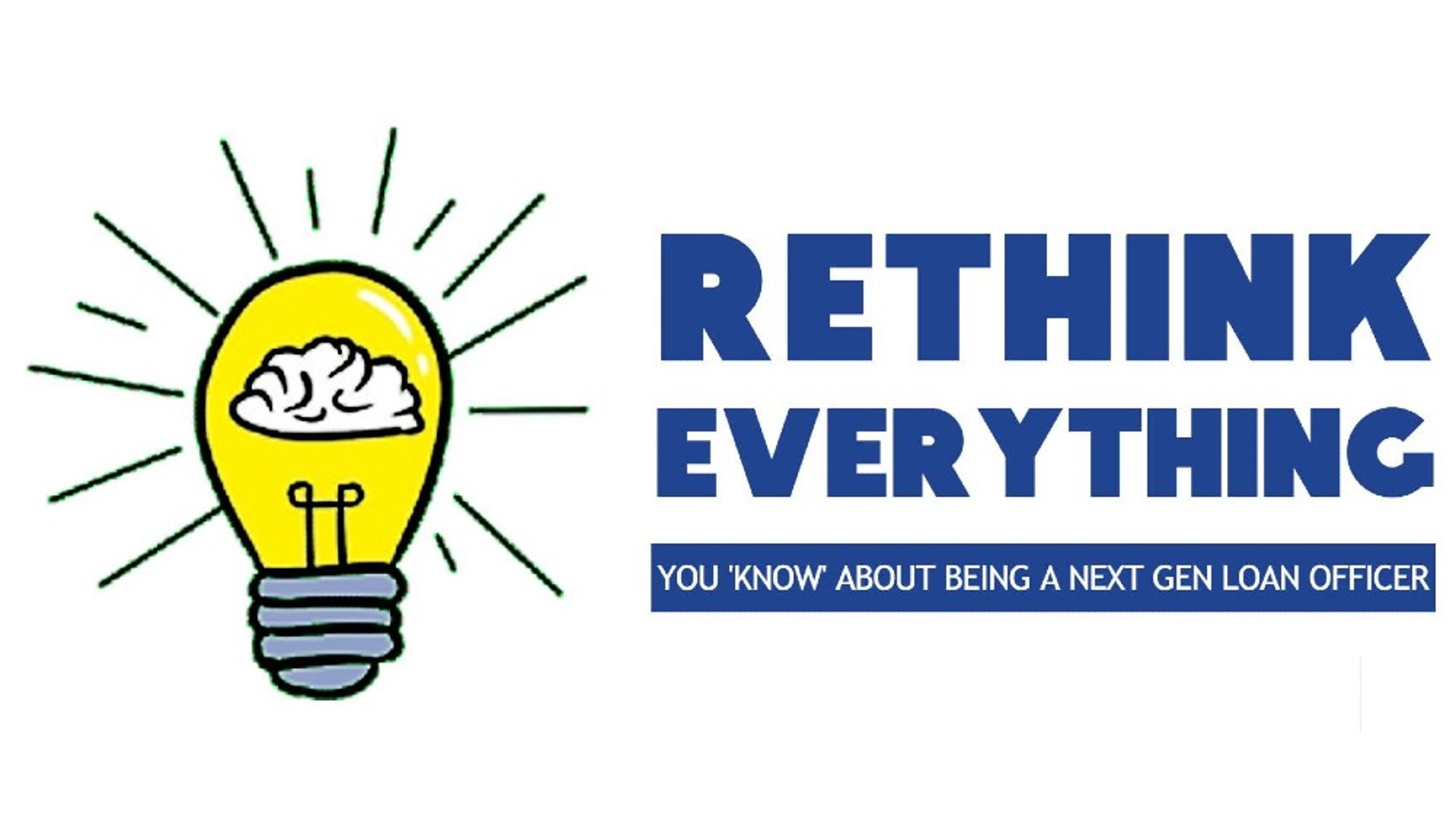 Subscribe to the Rethink Everything About Being A Loan Officer Newsletter