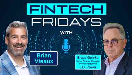 Fintech Fridays podcast with Bruce Gehrke, JD Power