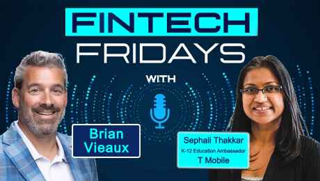 Fintech Fridays podcast with Sephali Thakkar, K-12 Education Ambassador with T Mobile