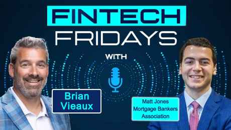 Fintech Fridays podcast with Matt Jones, Associate Vice President of Government Housing Finance | Residential Policy with the Mortgage Bankers Association Mortgage Bankers Association