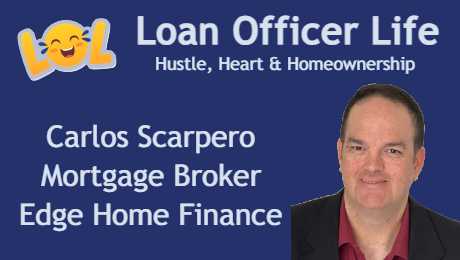 LOL-Carlos-Scarpero-Edge-website Loan Officer Life podcast gudest Carlos Scarpero – Edge Home Finance Loann Officer who has built a YouTube channel