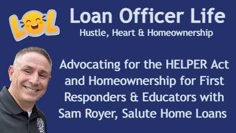 Loan Officer Life podcast with Sam Royer from Salute Home Loans.