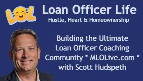 LOL-Scott-Hudspeth-MLOlive-website Loan Officer Life podcast guest Scott Hudspeth, founder of MLO Live Coaching Community