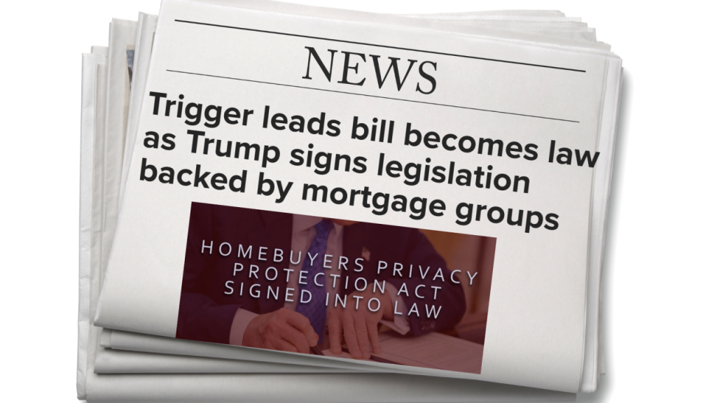 Announcing the Homebuyers Privacy Protection Act, aka the trigger leads bill, was signed into law.