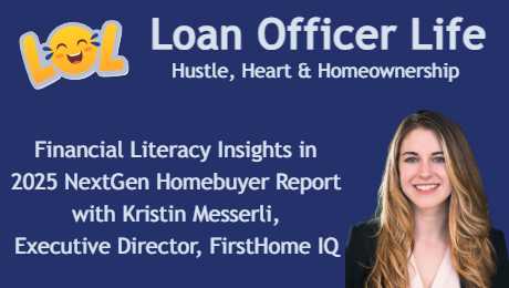 Kristen Messerli discusses finding in the 2025 NextGen Financial Literacy Report on the Loan Officer Life podcast